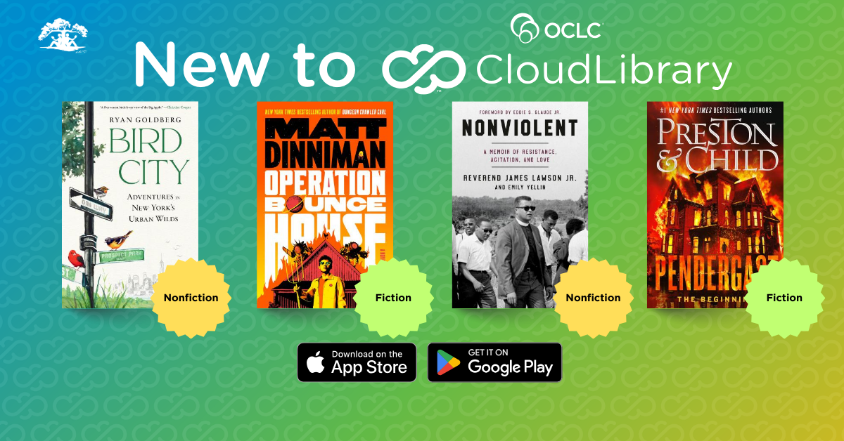 "A CloudLibrary promotional graphic showing four new ebook covers: Bird City by Ryan Goldberg (Nonfiction), Operation Bounce House by Matt Dinniman (Fiction), Nonviolent by Reverend James Lawson Jr. and Emily Yellin (Nonfiction), and Pendergast: The Beginning by Preston & Child (Fiction)."
