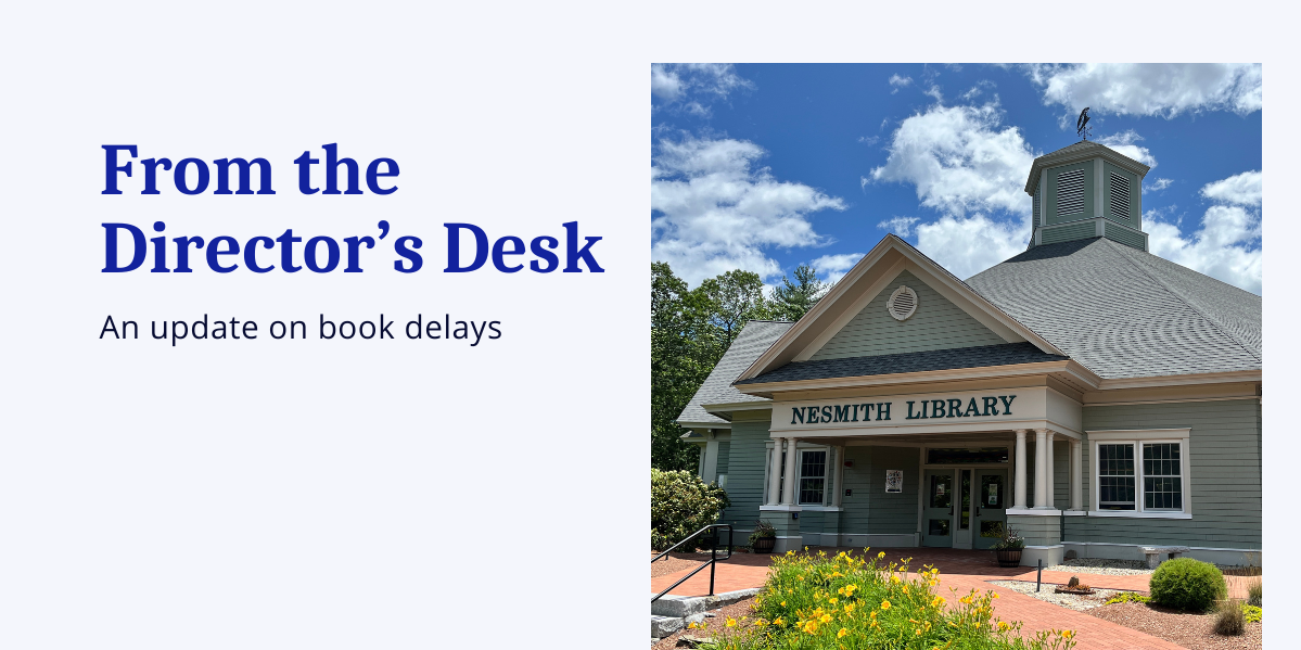 From the Director's Desk: An update on book delays 